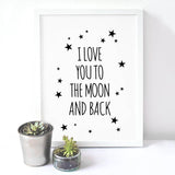 "I Love You To The Moon And Back" Print