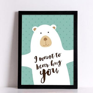 Room Decor - "I Want To Bear Hug You" Prints